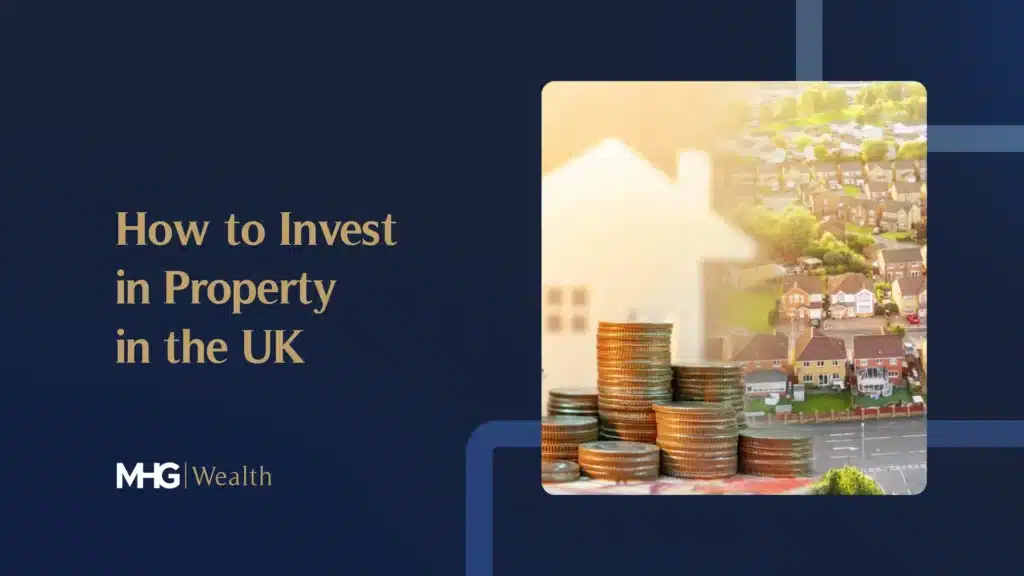 How to Invest in Property in the UK