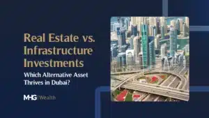 Real Estate vs. Infrastructure Investments: Which Alternative Asset Thrives in Dubai?