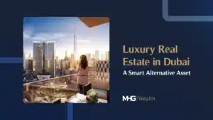 Luxury Real Estate in Dubai: A Smart Alternative Asset