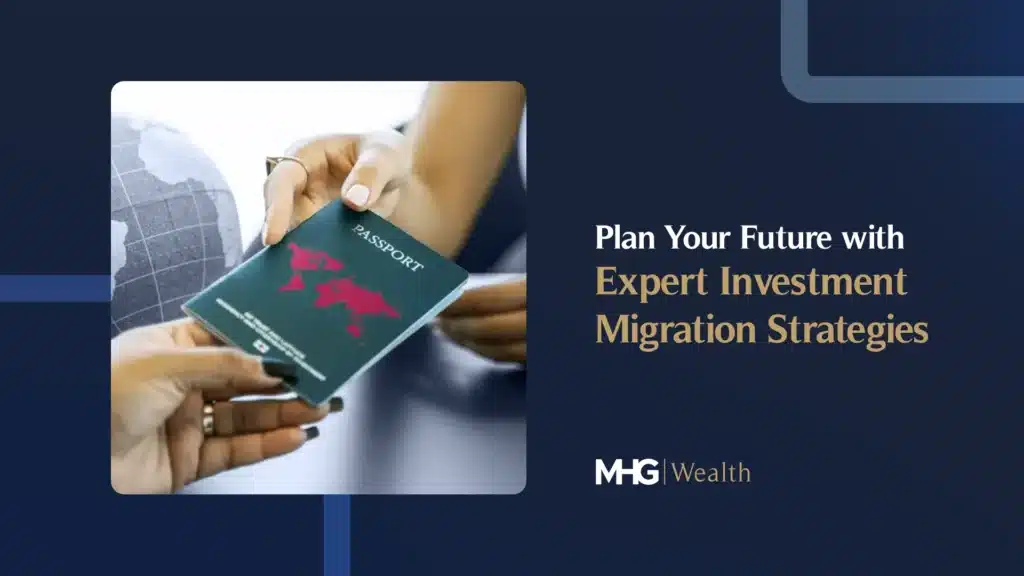 Plan Your Future with Expert Investment Migration Strategies
