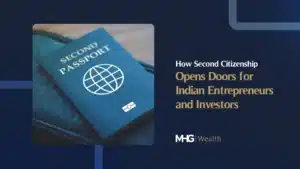 How Second Citizenship Opens Doors for Indian Entrepreneurs and Investors