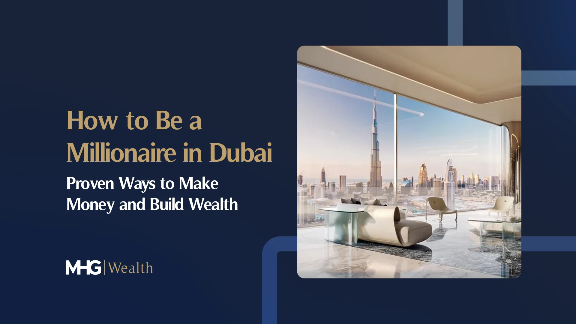 How to Be a Millionaire in Dubai_ Proven Ways to Make Money and Build Wealth