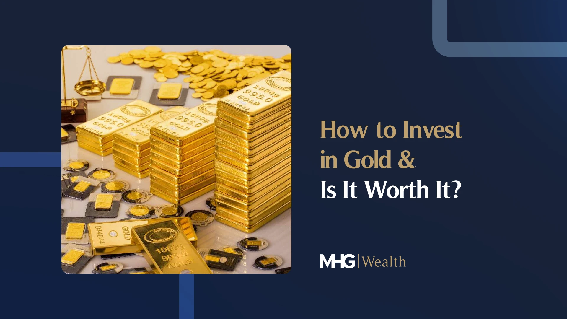 How to Invest in Gold & Is It Worth It