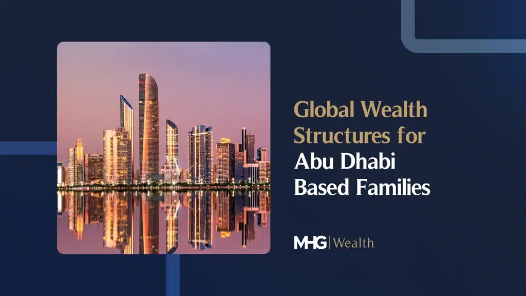 Global Wealth Structures for Abu Dhabi-Based Families