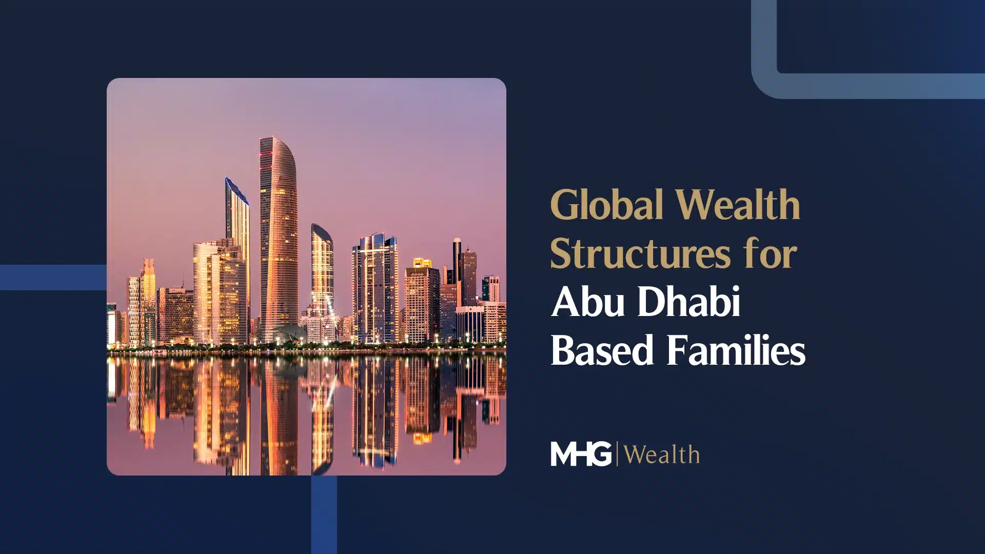 Global Wealth Structures for Abu Dhabi-Based Families