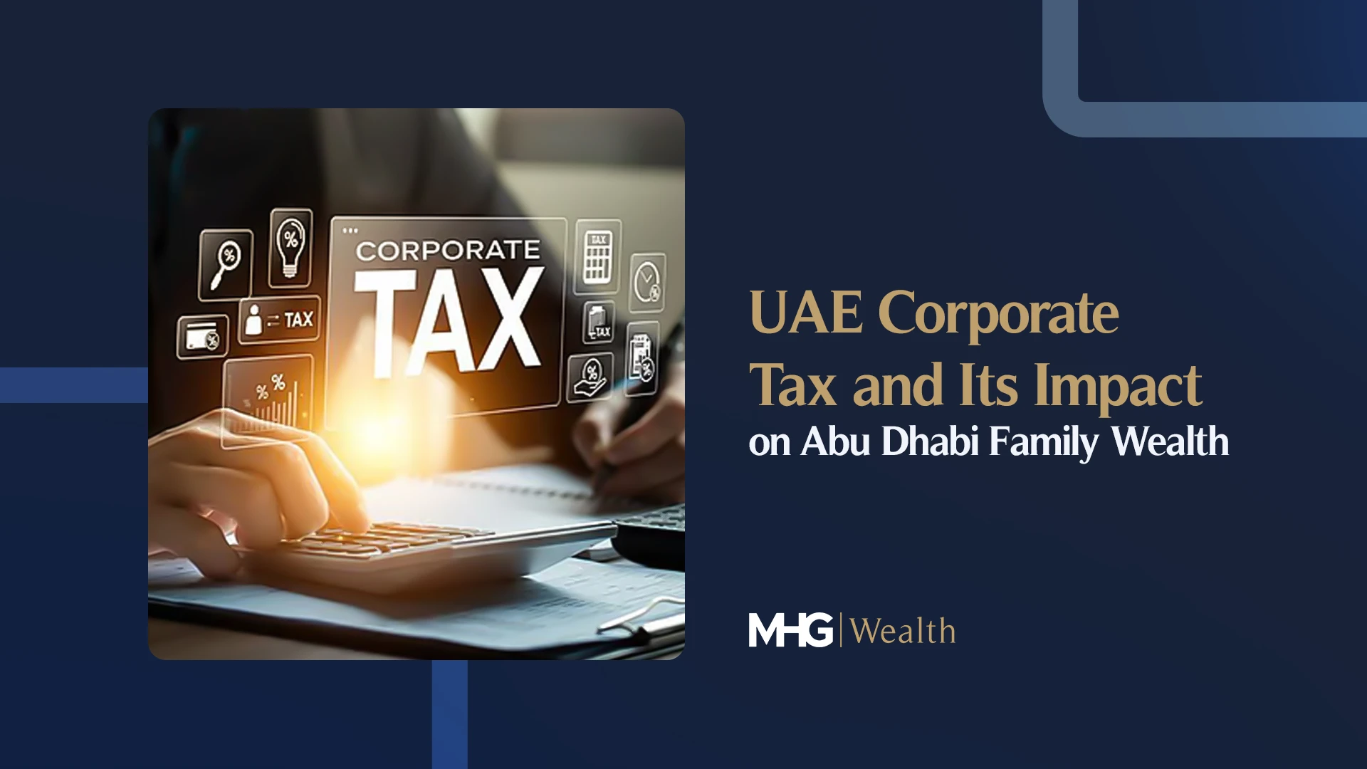 UAE Corporate Tax and Its Impact on Abu Dhabi Family Wealth