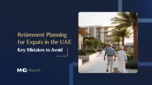 Retirement Planning for Expats in the UAE_ Key Mistakes to Avoid