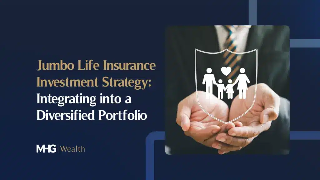 Jumbo Life Insurance Investment Strategy_ Integrating into a Diversified Portfolio