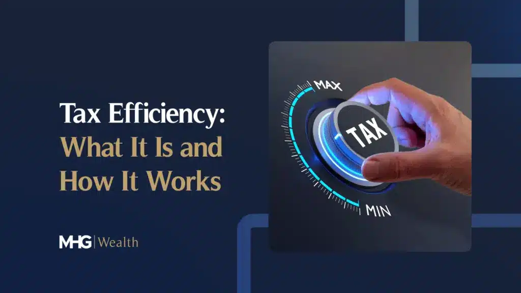Tax Efficiency: What It Is and How It Works